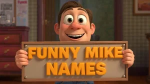 funny mike names