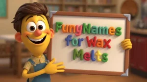 funny names for wax melts