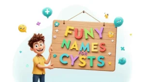 funny names for cysts 