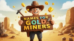names for gold miners